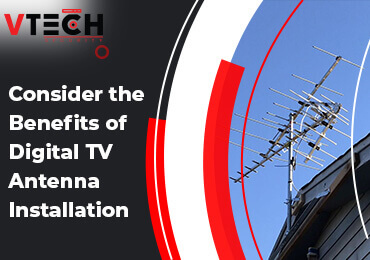 Consider the Benefits of Digital TV Antenna Installation in Melbourne