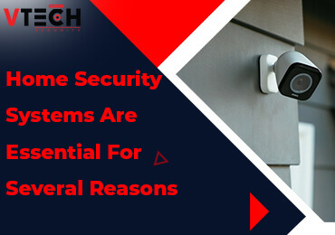 Home Security Systems Are Essential For Several Reasons in Melbourne