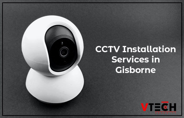 Best CCTV Installer Gisborne