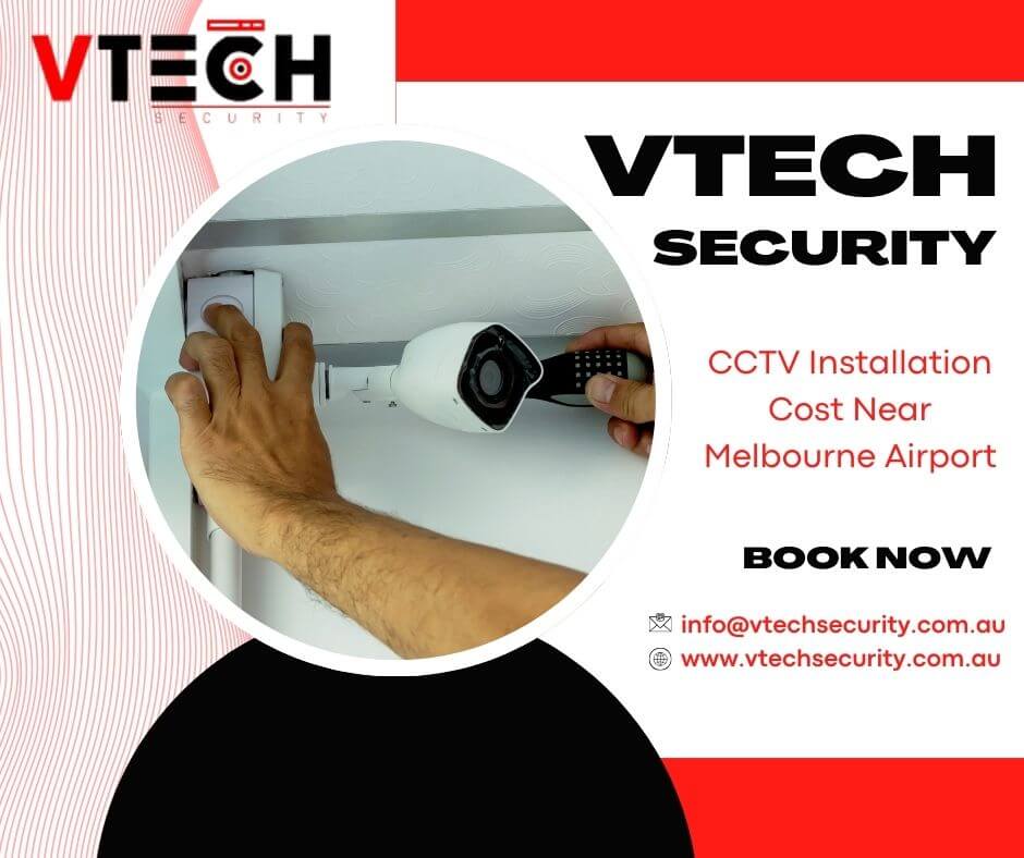 How Much Does CCTV Installation Cost Near Melbourne Airport?