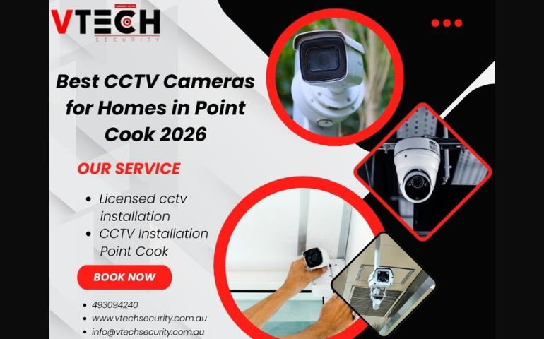 Best CCTV Cameras for Homes in Point Cook